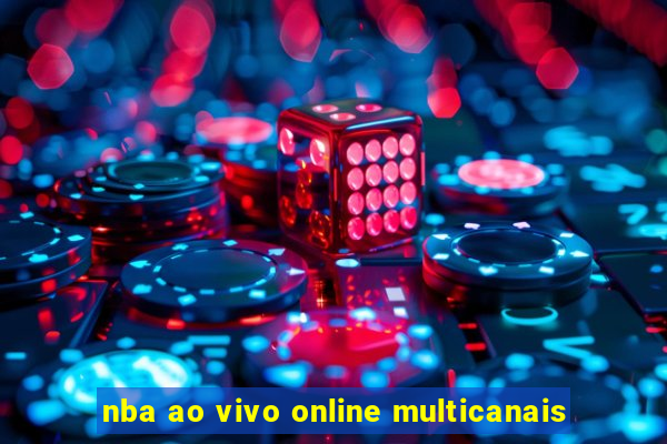 nba ao vivo online multicanais